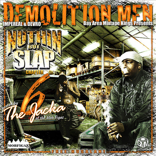 "Nuthin But Slap" Volume 6 hosted by The Jacka
